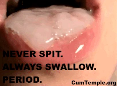 I always swallow I love cum in my mouth